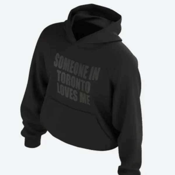 Drake Someone in Toronto Hoodie