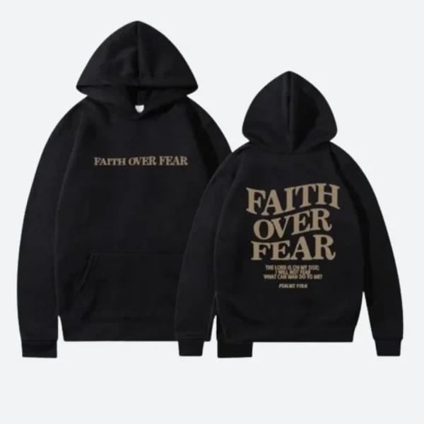 Faith Over Fear Hoodie